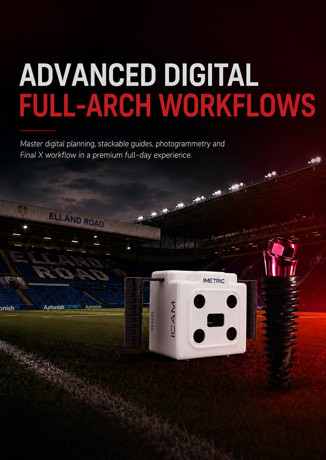 ADVANCED DIGITAL FULL-ARCH WORKFLOWS